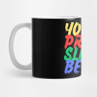 You're Pretty, Sleeping Beauty (Mood Colors) Mug